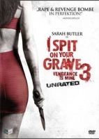 I SPIT ON YOUR GRAVE 3 - VENGEANCE IS MINE - Unrated...